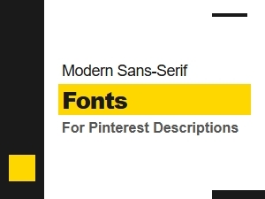 Modern Sans-Serif Fonts for Pinterest Copy