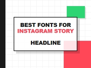 The Best Fonts for Your Instagram Story Headlines