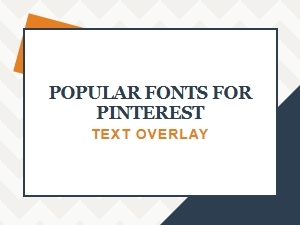 Top Fonts for Pinterest Overlays