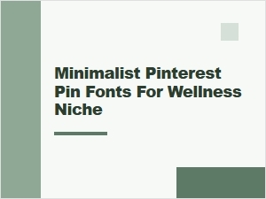 Sleek Fonts for Wellness Pinterest Graphics